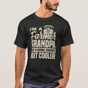 Mens I'm A Farmer Grandpa Like A Normal Grandpa Bu T-Shirt