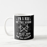 Mens I'm A Man Of The Norse I Fear Odin My Wife Va