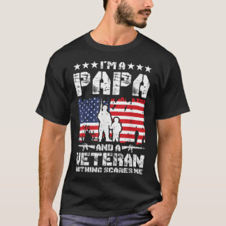 Mens I'm a Papa and a Veteran Nothing Scares Me Pr T-Shirt