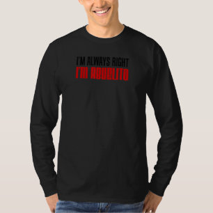 Mens I'm Always Right I'm Abuelito Spanish Grandfa T-Shirt