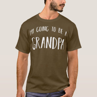 Mens Im Going To Be A Grandpa Future Grandfather T-Shirt