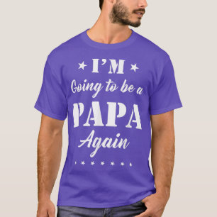 Mens I'm Going To Be Papa Again Pregnancy Announce T-Shirt