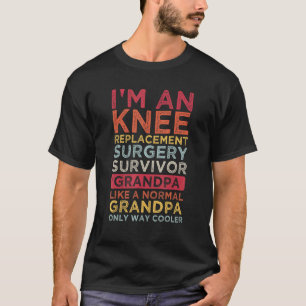 Mens I'm Knee Replacement Surgery Grandpa Knee Gra T-Shirt