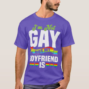 Mens Im Not Gay But My Boyfriend is T-Shirt