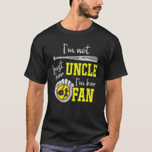 Mens I'm Not Just Her Uncle I'm Her 1 Fan Proud So T-Shirt