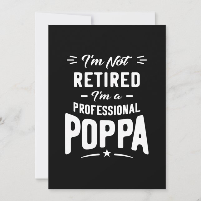 Mens I'm Not Retired I'm A Professional Poppa Gift Thank You Card (Front)