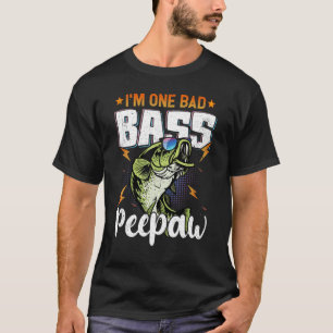 Mens I'm One Bad Bass Peepaw Bass Fishing For Fat T-Shirt