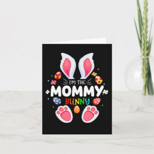 Mens I'm The Mommy Bunny Matching Family Easter Pa Card