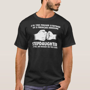 Mens I'm The Proud Stepdad Of Stepdaughter Stepfat T-Shirt