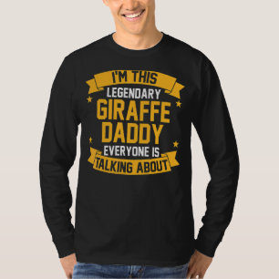 Mens Im This Legendary Giraffe Daddy T-Shirt