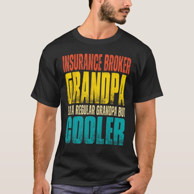 Mens Insurance Broker Grandpa  Like a Regular Gran T-Shirt (Front)