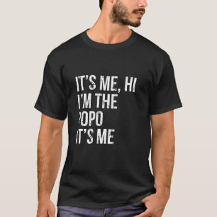 Mens It s Me Hi I m The Popo It s Me Father s Day T-Shirt