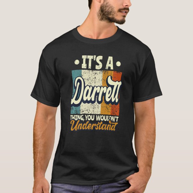 Mens It's A Darrell Thing You Wouldn't Understand T-Shirt (Front)