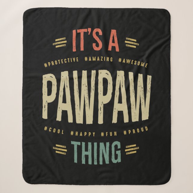 Mens It's a PawPaw Thing Grandpa Father Gift Sherpa Blanket (Front)