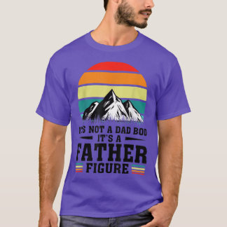 Mens Its Not A Dad Bod It's A Father Figure Father T-Shirt