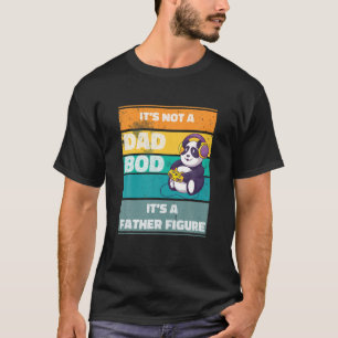 Mens Its Not A Dad BOD Its A Father Figure Gamer P T-Shirt