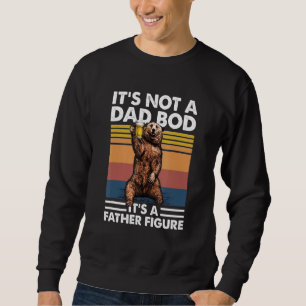 Mens Its Not A Dad Bod Its A Father Figure Retro V Sweatshirt