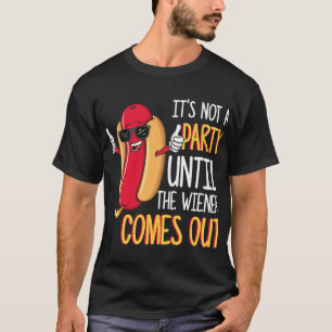 Mens Its Not A Party Until The Wiener Comes Out Fu T-Shirt