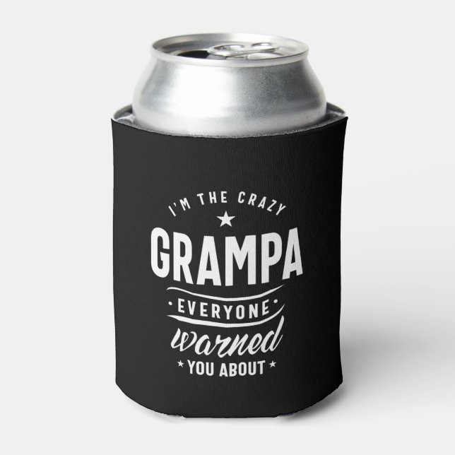 Mens It's The Crazy Grampa Grandpa Gift Can Cooler (Can Front)