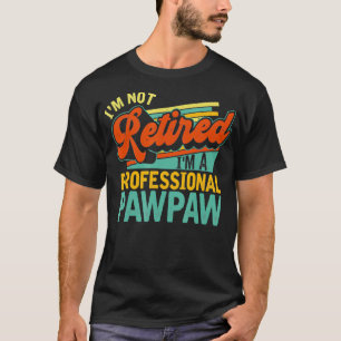 Mens Iu2019m A Professional Pawpaw Vintage Retired T-Shirt