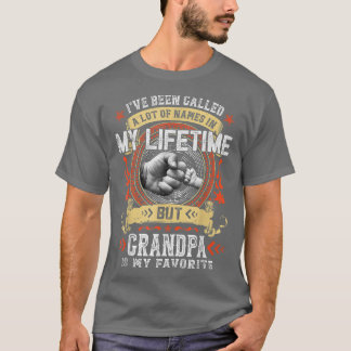 Mens Ive Been Called Lot Of Name Grandpa Is My Fav T-Shirt
