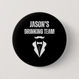Mens Jason's Drinking Team - Funny Groom's Bachelo 2 Inch Round Button