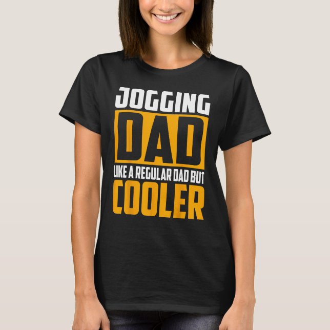 Mens Jogging Dad   Like a Regular Dad but Cooler T-Shirt (Front)