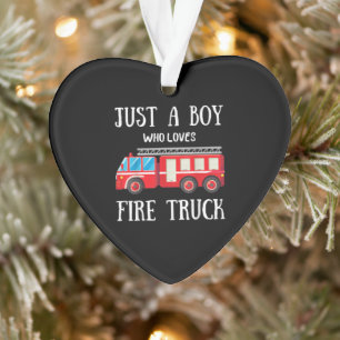 Mens Just A Boy Who Loves Fire Truck Ornament
