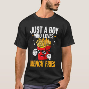 Mens Just A Boy Who Loves French Fries T-Shirt