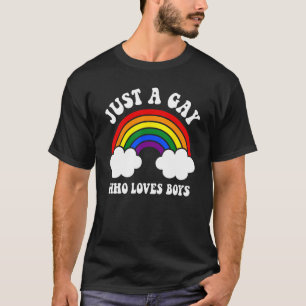 Mens JUST A GAY WHO LOVES BOYS Rainbow LGBT Flag G T-Shirt