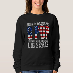 Mens Just A Regular G Pop Trying Not To Raise Libe Sweatshirt
