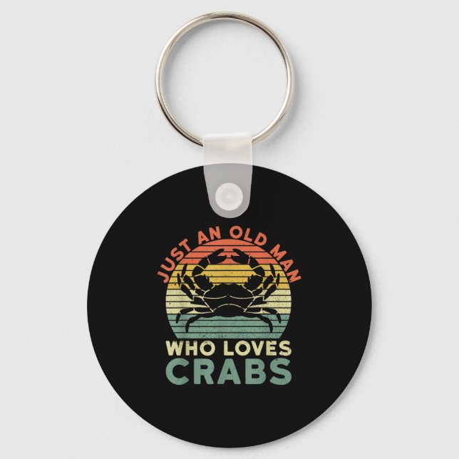 Mens Just An Old Man Who Loves Crabs Quote For A C Keychain (Front)
