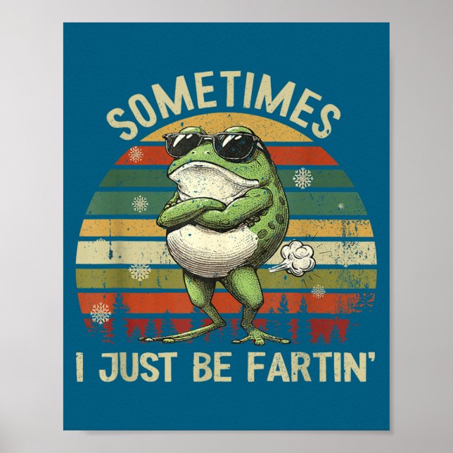 mens Just Farting I Frog Sometimes Poster (Front)