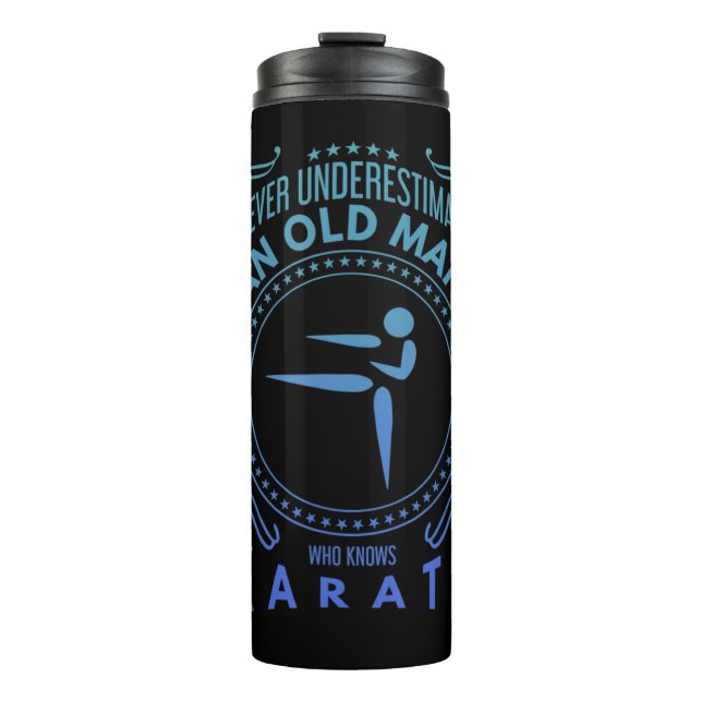 Mens Karate Graphic - Never Underestimate An Old M Thermal Tumbler (Front)
