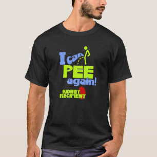 Mens Kidney Transplant Recipient I Can Pee Again T-Shirt