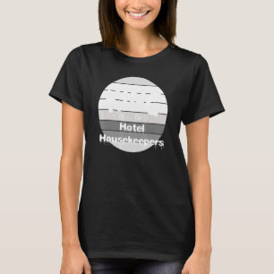 Mens King Of The Hotel-Housekeeper T-Shirt
