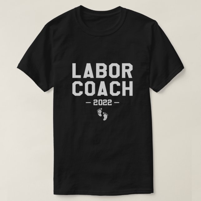 Mens Labour Coach 2022 Dad To Be Gifts Men Pregnan T-Shirt (Design Front)