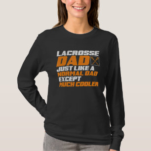 Mens Lacrosse Dad Lax Player Father Lacrosse Train T-Shirt