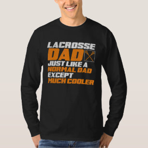 Mens Lacrosse Dad Lax Player Father Lacrosse Train T-Shirt