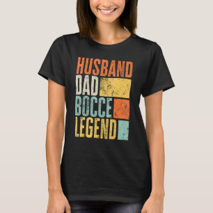 Mens Legendary Husband Bocce Ball Dad Father Best  T-Shirt