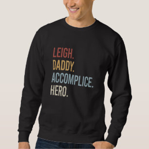 Mens Leigh Daddy Accomplice Hero Retro Style Vinta Sweatshirt