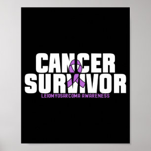 Mens Leiomyosarcoma Cancer Survivor Fighter Poster