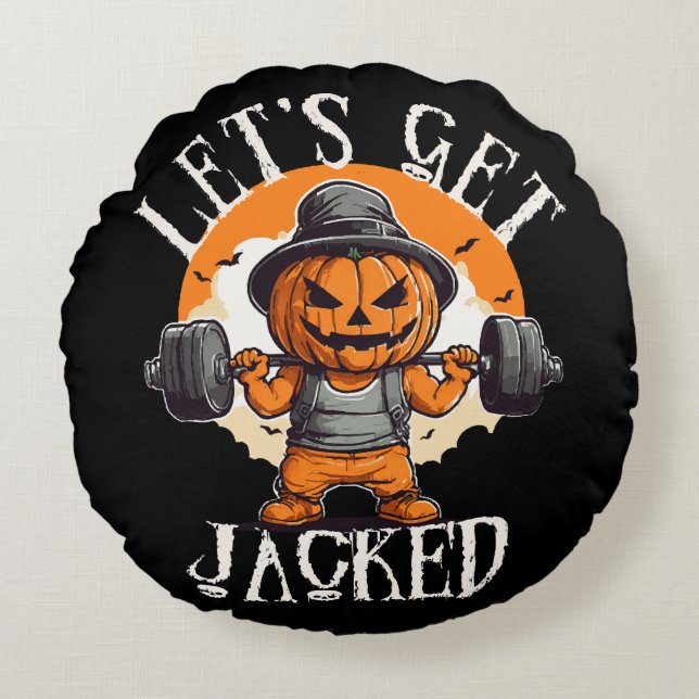 Mens Lets Get Jacked Pumpkin Jack-O-Lantern Funny Round Pillow (Front)