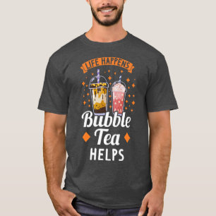 Mens Life happens bubble tea helps boba tea 1437 T-Shirt