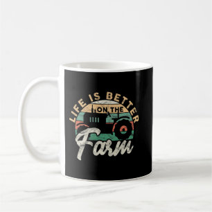 Mens Life is Better On The Farm Funny Farming Farm Coffee Mug