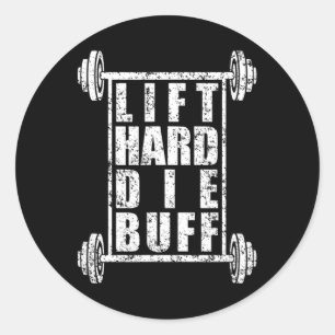 Mens Lift Hard Die Buff Workout Bodybuilding Gym G Classic Round Sticker