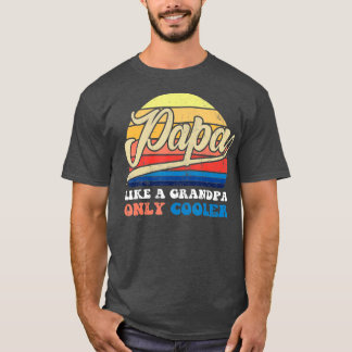 Mens Like a Grandpa Only Cooler Dad Papa Definitio T-Shirt
