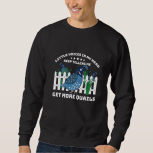 Mens Little Voices In My Head Keep Telling Me Get  Sweatshirt