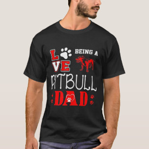 Mens Love Being Pitbull Dad -New T-Shirt