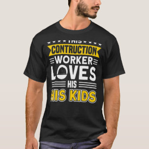 Mens Loves His Kids Construction Worker Builder T-Shirt